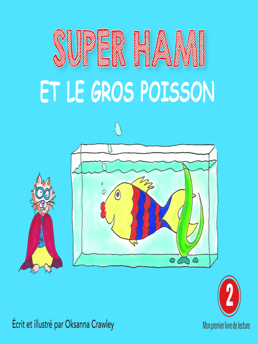 Title details for Super Hami et le gros poisson by Oksanna Crawley - Available